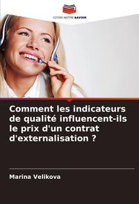 Produktbild: Comment les indicateurs de qualit&eacute; influencent-ils le prix d'un contrat d'externalisation ?