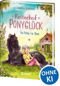 Produktbild: Reiterhof Ponygl&uuml;ck (Band 1) - Ein Pony f&uuml;r Sina