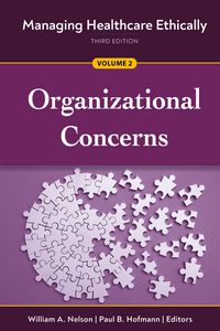 Produktbild: Managing Healthcare Ethically, Third Edition, Volume 2: Organizational Concerns