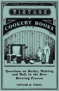 Produktbild: Questions on Barley, Malting and Malt in the Beer Brewing Process