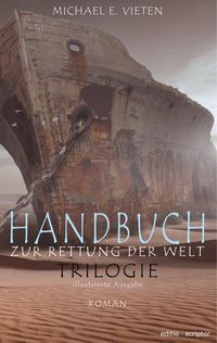 Bild vom Artikel Handbuch zur Rettung der Welt - Trilogie vom Autor Michael E. Vieten