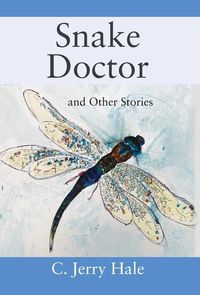Produktbild: Snake Doctor and Other Stories