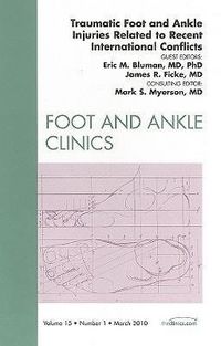 Produktbild: Traumatic Foot and Ankle Injuries Related to Recent International Conflicts, an Issue of Foot and Ankle Clinics