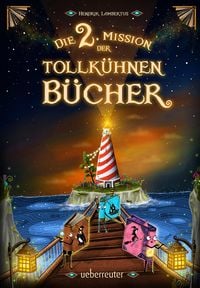 Produktbild: Die 2. Mission der tollk&uuml;hnen B&uuml;cher (Die Mission der tollk&uuml;hnen B&uuml;cher, Bd. 2)
