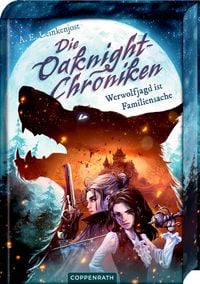 Produktbild: Die Oaknight-Chroniken (Bd.1) - Werwolfjagd i. Familiensache
