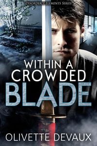 Produktbild: Within a Crowded Blade (Disorderly Elements Short Stories)