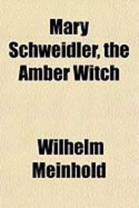 Produktbild: Mary Schweidler, the Amber Witch