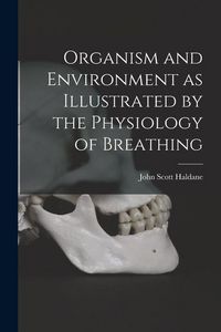 Produktbild: Organism and Environment as Illustrated by the Physiology of Breathing