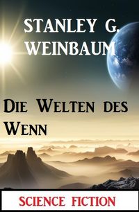 Produktbild: Die Welten des Wenn: Science Fiction