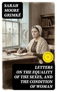 Produktbild: Letters on the Equality of the Sexes, and the Condition of Woman