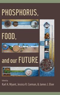 Produktbild: Phosphorus, Food, and Our Future