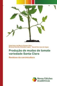 Produktbild: Produ&ccedil;&atilde;o de mudas de tomate variedade Santa Clara