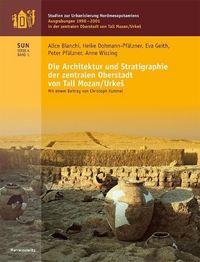 Produktbild: Die Architektur und Stratigraphie der Zentralen Oberstadt von Tall Mozan/UrkeS