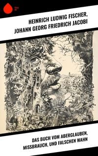 Produktbild: Das Buch vom Aberglauben, Missbrauch, und falschen Wahn