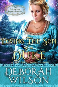 Produktbild: Loving the Son of a Duke (The Valiant Love Regency Romance #17) (A Historical Romance Book)