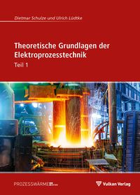 Produktbild: Theoretische Grundlagen der Elektroprozesstechnik Teil 1