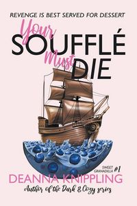 Produktbild: Your Souffl&eacute; Must Die