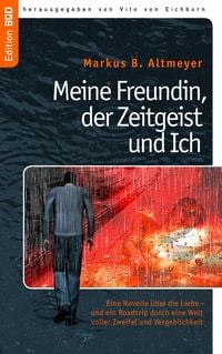 Produktbild: Meine Freundin, der Zeitgeist und Ich