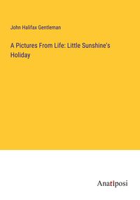 Produktbild: A Pictures From Life: Little Sunshine's Holiday