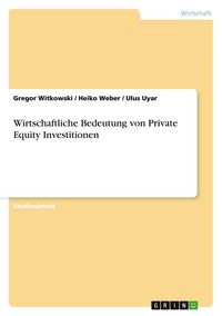 Produktbild: Wirtschaftliche Bedeutung von Private Equity Investitionen