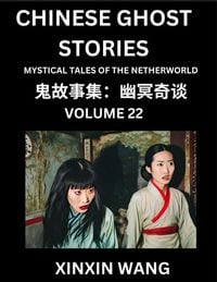 Produktbild: Chinese Ghost Stories (Part 22)- Learn Mandarin Chinese Language and Culture by Reading Short Stories, HSK All Levels, Simplified Character Edition, E