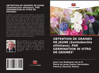 Produktbild: Obtention De Graines De Jaune (zantedeschia Elliotiana), Par Germination in Vitro De Graines"