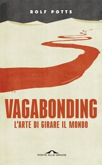 Produktbild: Vagabonding. L'arte di girare il mondo