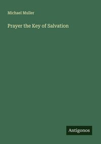 Produktbild: Prayer the Key of Salvation