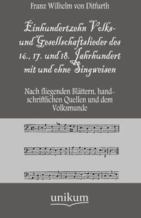 Produktbild: Ditfurth, F: Einhundertzehn Volks- und Gesellschaftslieder d