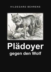Produktbild: Pl&auml;doyer gegen den Wolf