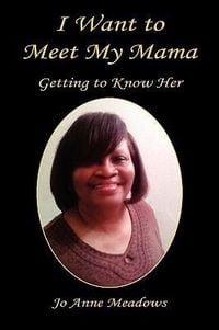 Produktbild: I Want to Meet My Mama - Getting to Know Her