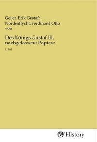 Produktbild: Des K&ouml;nigs Gustaf III. nachgelassene Papiere