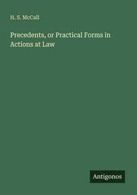 Produktbild: Precedents, or Practical Forms in Actions at Law
