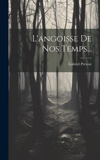 Produktbild: L'angoisse De Nos Temps...