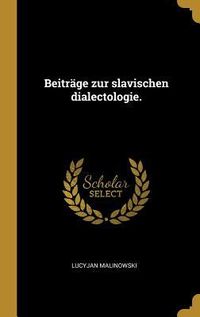 Produktbild: Beitr&auml;ge zur slavischen dialectologie.