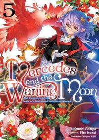 Produktbild: Mercedes and the Waning Moon: The Dungeoneering Feats of a Discarded Vampire Aristocrat (Manga) Volume 5
