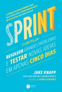 Produktbild: Sprint: Como resolver grandes problemas e testar novas ideias em apenas cinco dias