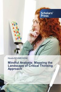 Produktbild: Mindful Analysis: Mapping the Landscape of Critical Thinking Approach