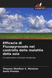 Produktbild: Efficacia di Fluxapyroxade nel controllo delle malattie della soia