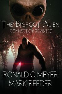Produktbild: The Bigfoot Alien Connection Revisited