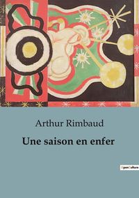 Bild vom Artikel Une saison en enfer vom Autor Arthur Rimbaud