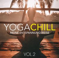 Bild vom Artikel Various: Yoga Chill Vol. 2 - Meine Entspannungsreise vom Autor Various