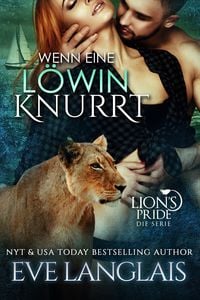 Bild vom Artikel Wenn eine Löwin Knurrt (Deutsche Lion's Pride, #7) vom Autor Eve Langlais