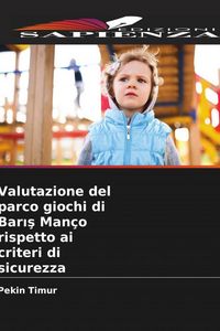 Produktbild: Valutazione del parco giochi di Bar&iquest;&iquest; Man&ccedil;o rispetto ai criteri di sicurezza