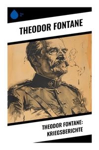 Produktbild: Theodor Fontane: Kriegsberichte