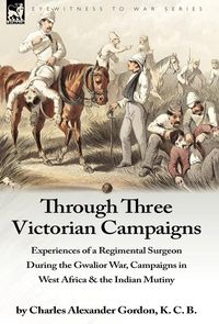 Produktbild: Through Three Victorian Campaigns