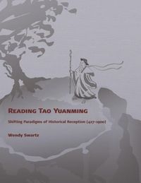 Produktbild: Swartz, W: Reading Tao Yuanming - Shifting Paradigms of Hist