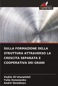 Produktbild: Sulla Formazione Della Struttura Attraverso La Crescita Separata E Cooperativa Dei Grani