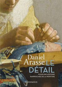Produktbild: Le d&eacute;tail : pour une histoire rapproch&eacute;e de la peinture