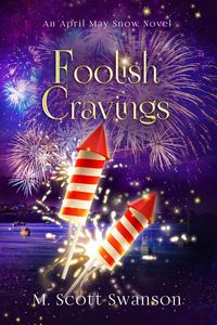 Produktbild: Foolish Cravings; April May Snow Novel #3